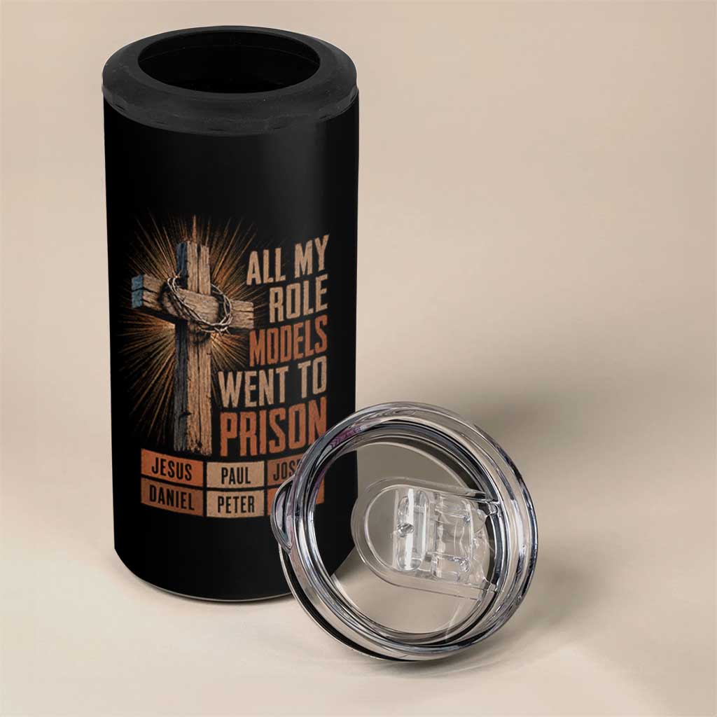 All My Role Model Went To Prison Funny Christian 4 in 1 Can Cooler Tumbler Jesus Paul Joseph Daniel Peter John Bible Gospel
