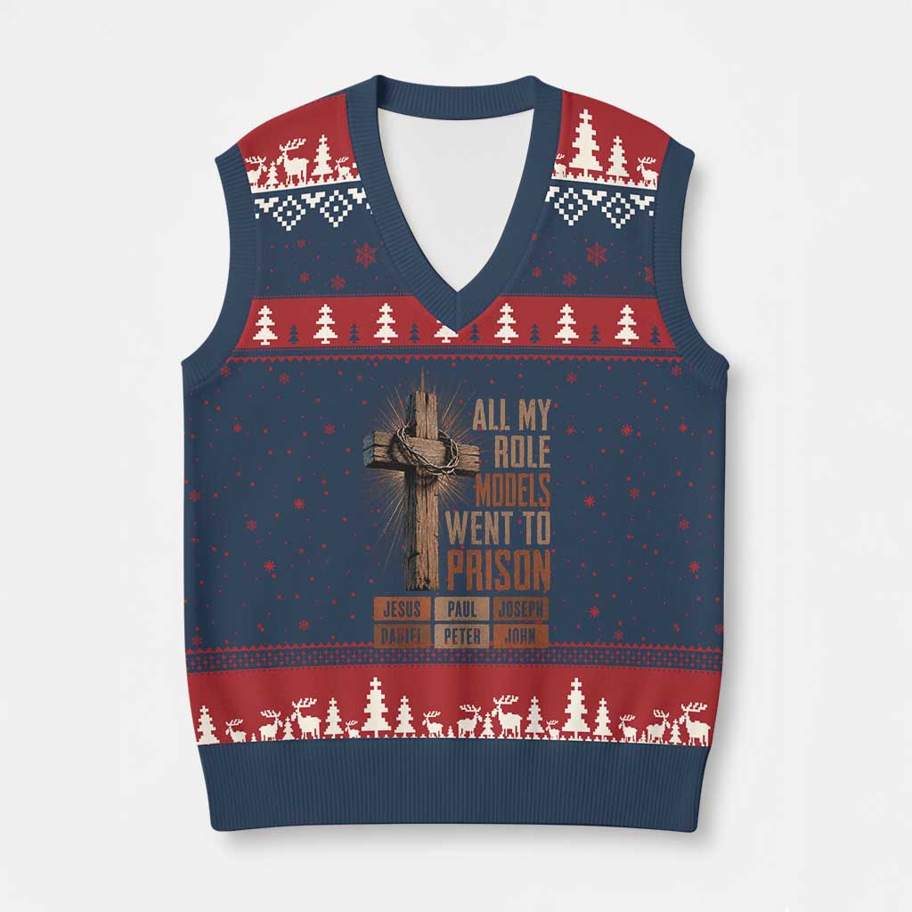 All My Role Model Went To Prison Funny Christian V-Neck Knit Sweater Vest Jesus Paul Joseph Daniel Peter John Bible Gospel