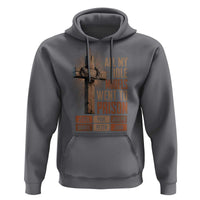 All My Role Model Went To Prison Funny Christian Hoodie Jesus Paul Joseph Daniel Peter John Bible Gospel