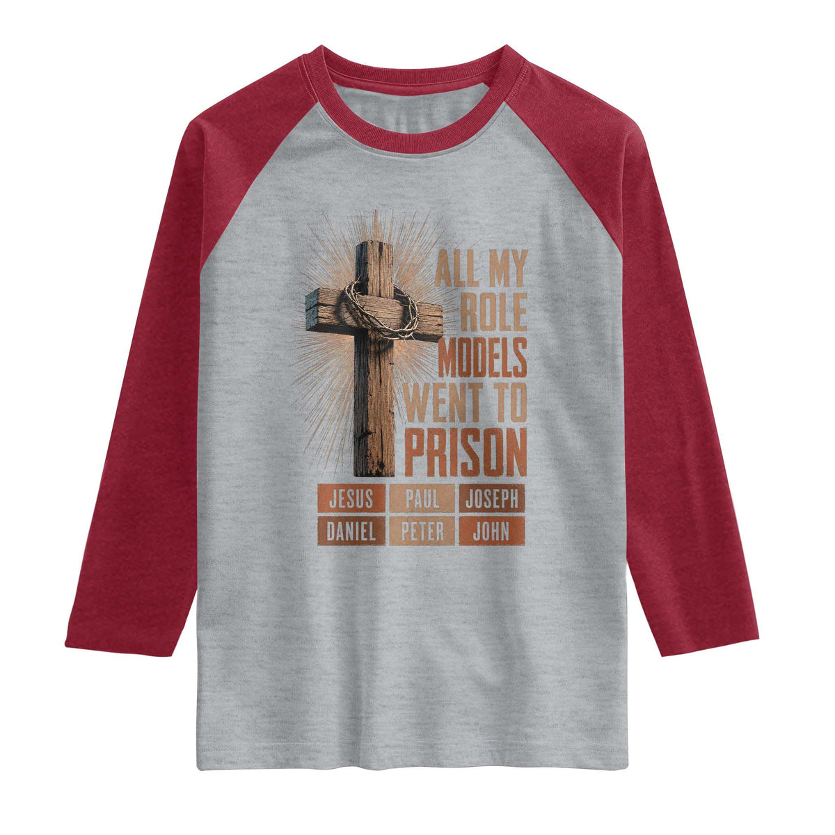 All My Role Model Went To Prison Funny Christian Raglan Shirt Jesus Paul Joseph Daniel Peter John Bible Gospel