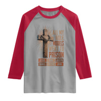 All My Role Model Went To Prison Funny Christian Raglan Shirt Jesus Paul Joseph Daniel Peter John Bible Gospel
