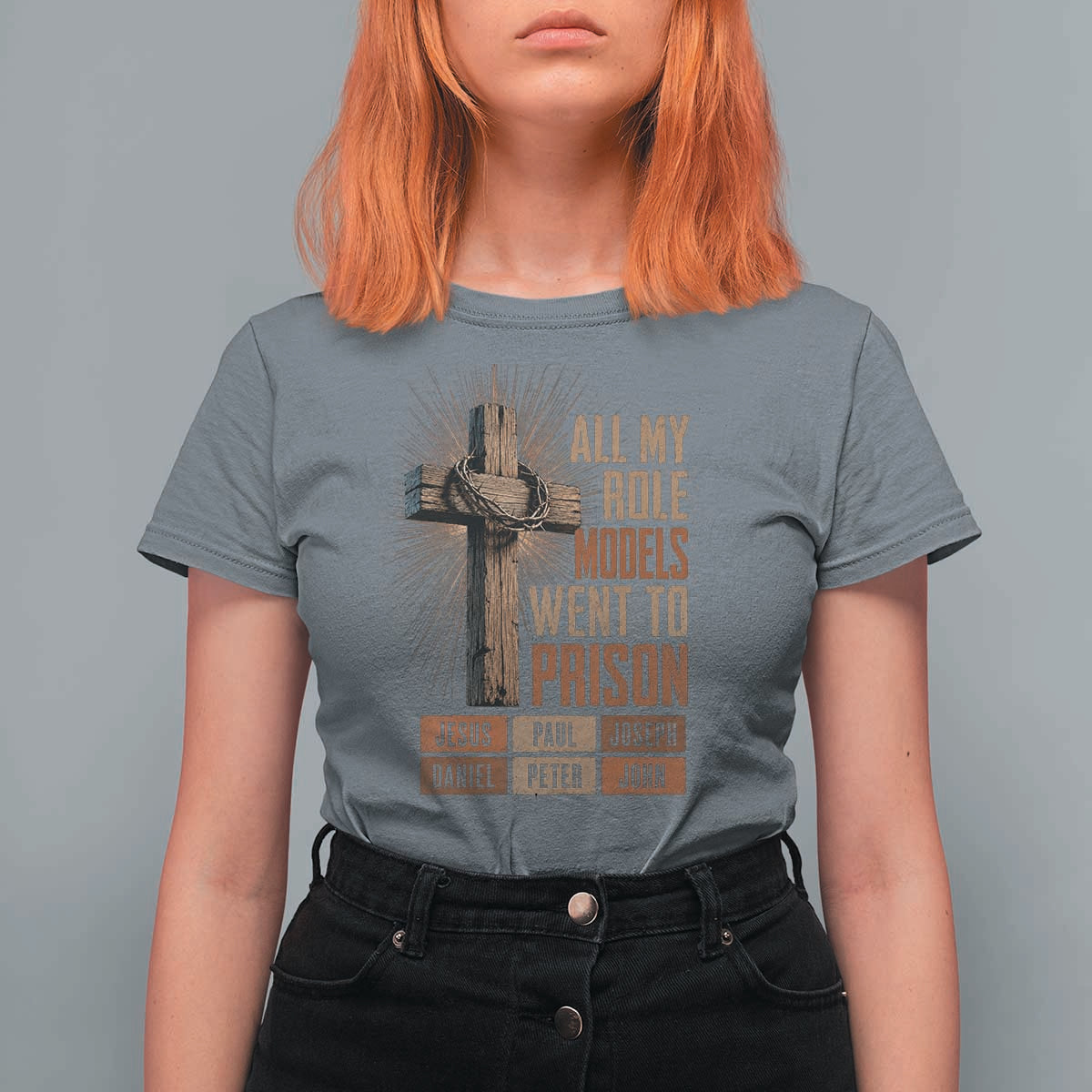 All My Role Model Went To Prison Funny Christian T Shirt For Women Jesus Paul Joseph Daniel Peter John Bible Gospel