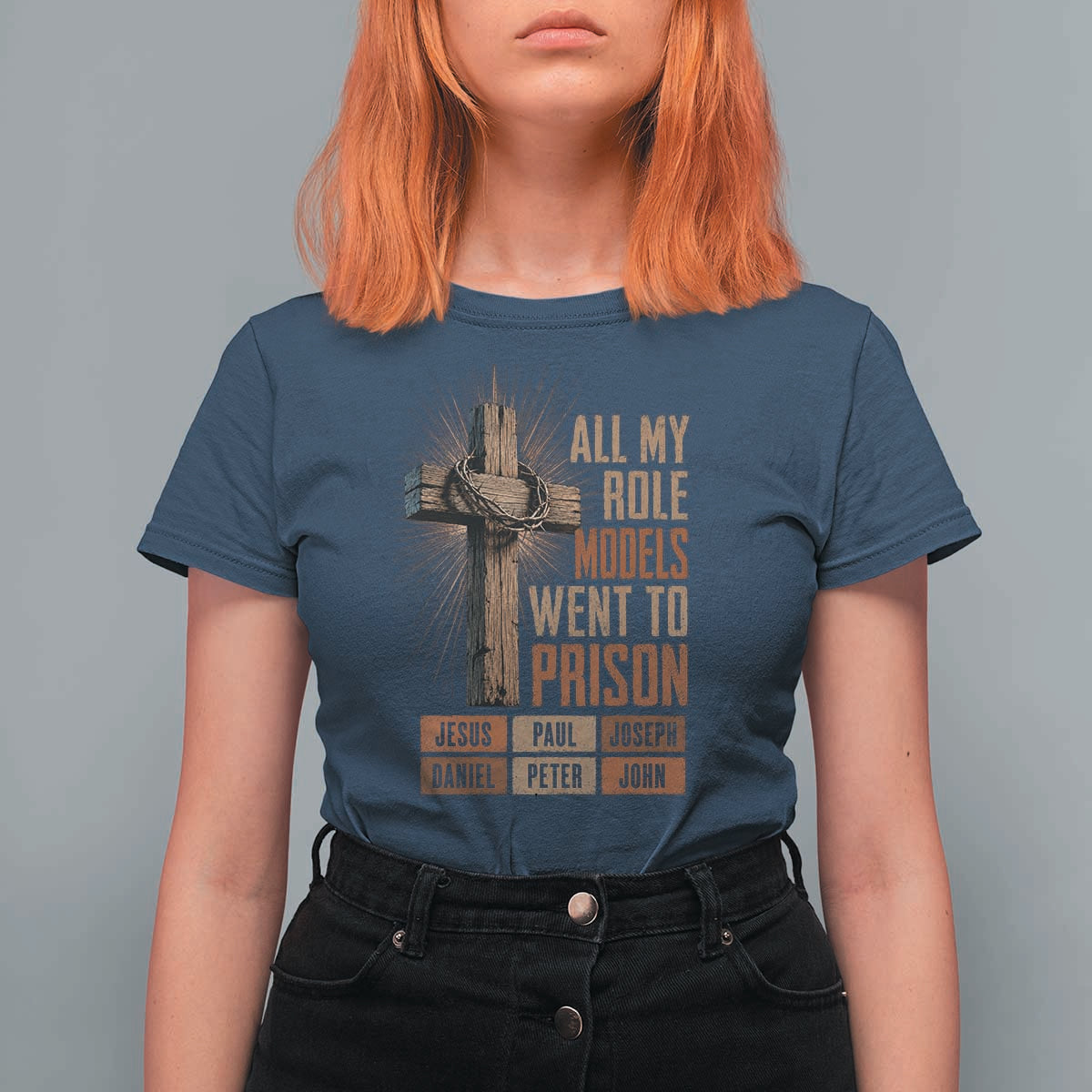 All My Role Model Went To Prison Funny Christian T Shirt For Women Jesus Paul Joseph Daniel Peter John Bible Gospel