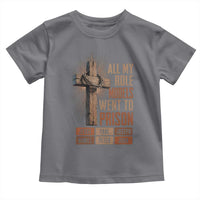 All My Role Model Went To Prison Funny Christian Toddler T Shirt Jesus Paul Joseph Daniel Peter John Bible Gospel