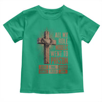 All My Role Model Went To Prison Funny Christian Toddler T Shirt Jesus Paul Joseph Daniel Peter John Bible Gospel