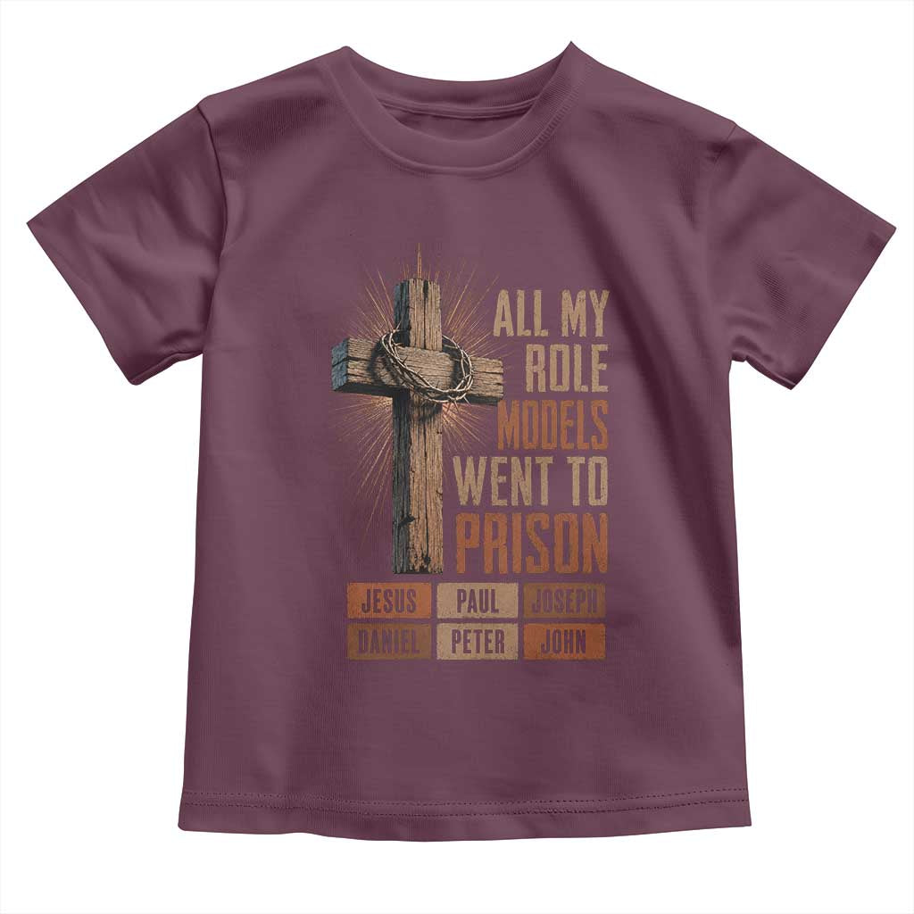 All My Role Model Went To Prison Funny Christian Toddler T Shirt Jesus Paul Joseph Daniel Peter John Bible Gospel