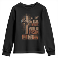 All My Role Model Went To Prison Funny Christian Youth Sweatshirt Jesus Paul Joseph Daniel Peter John Bible Gospel