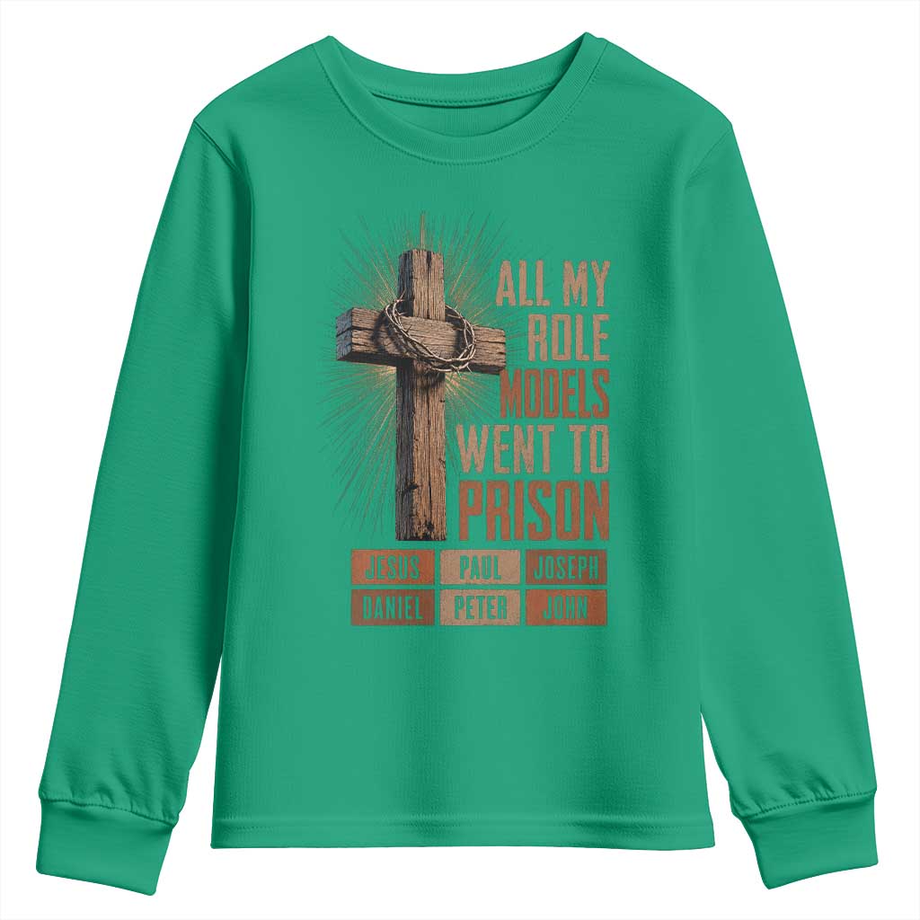 All My Role Model Went To Prison Funny Christian Youth Sweatshirt Jesus Paul Joseph Daniel Peter John Bible Gospel