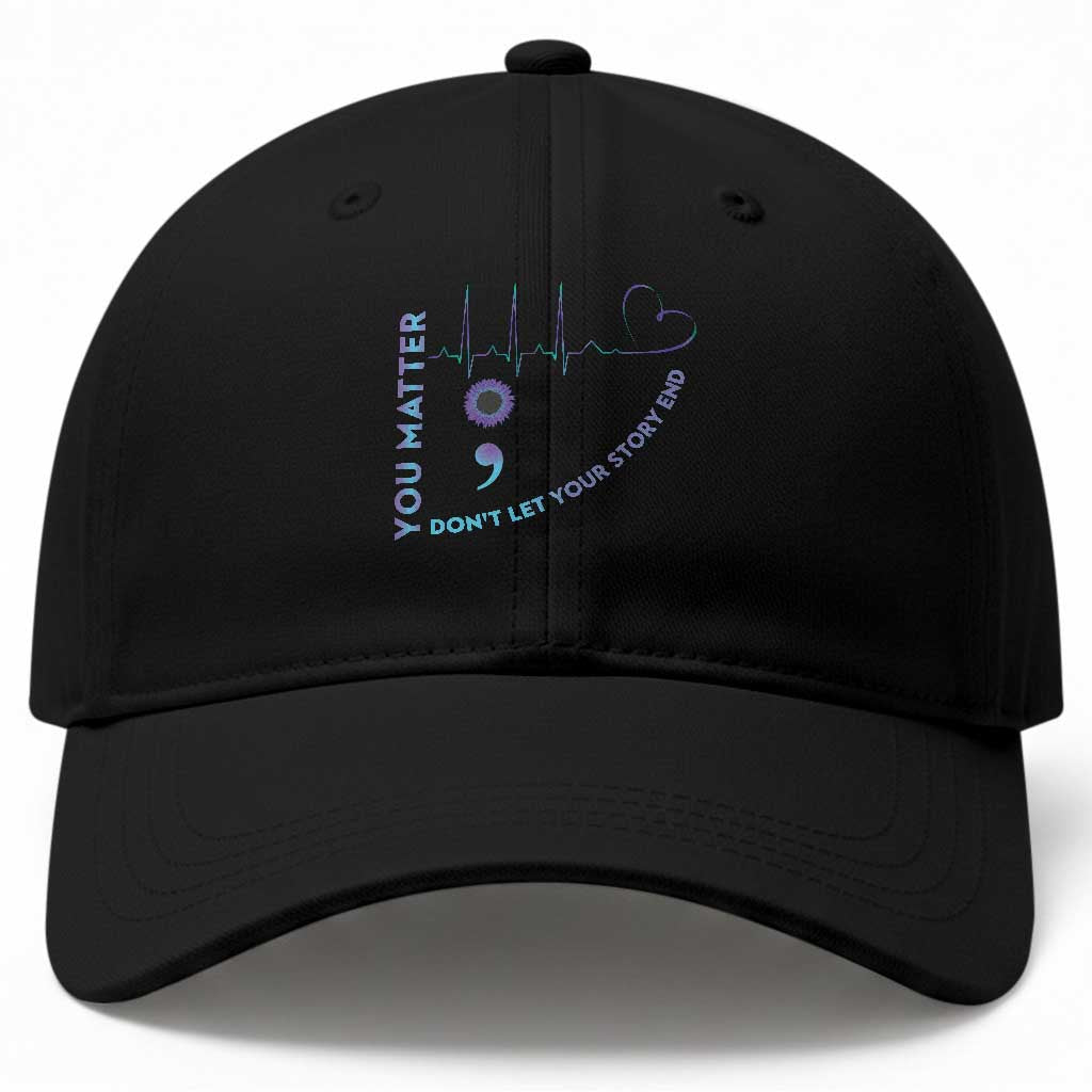 Suicide Prevention Awareness Baseball Cap You Matter Don't Let Your Story End Semicolon