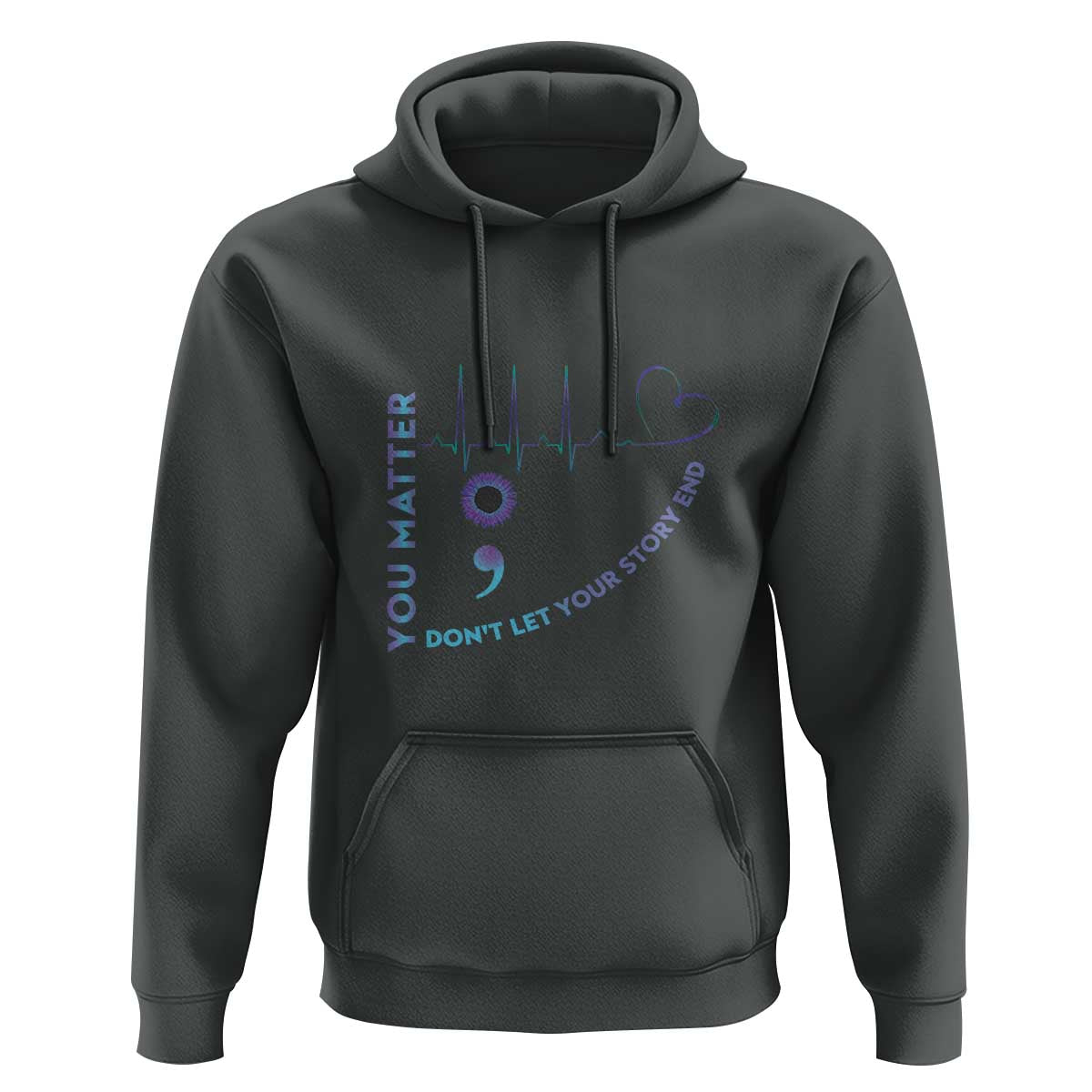 Suicide Prevention Awareness Hoodie You Matter Don't Let Your Story End Semicolon - Wonder Print Shop