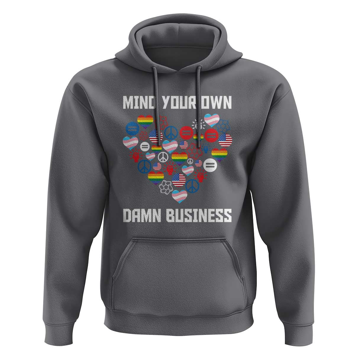 Harris Walz 2024 Hoodie Mind Your Own Damn Business Unity LGBT American Flag - Wonder Print Shop