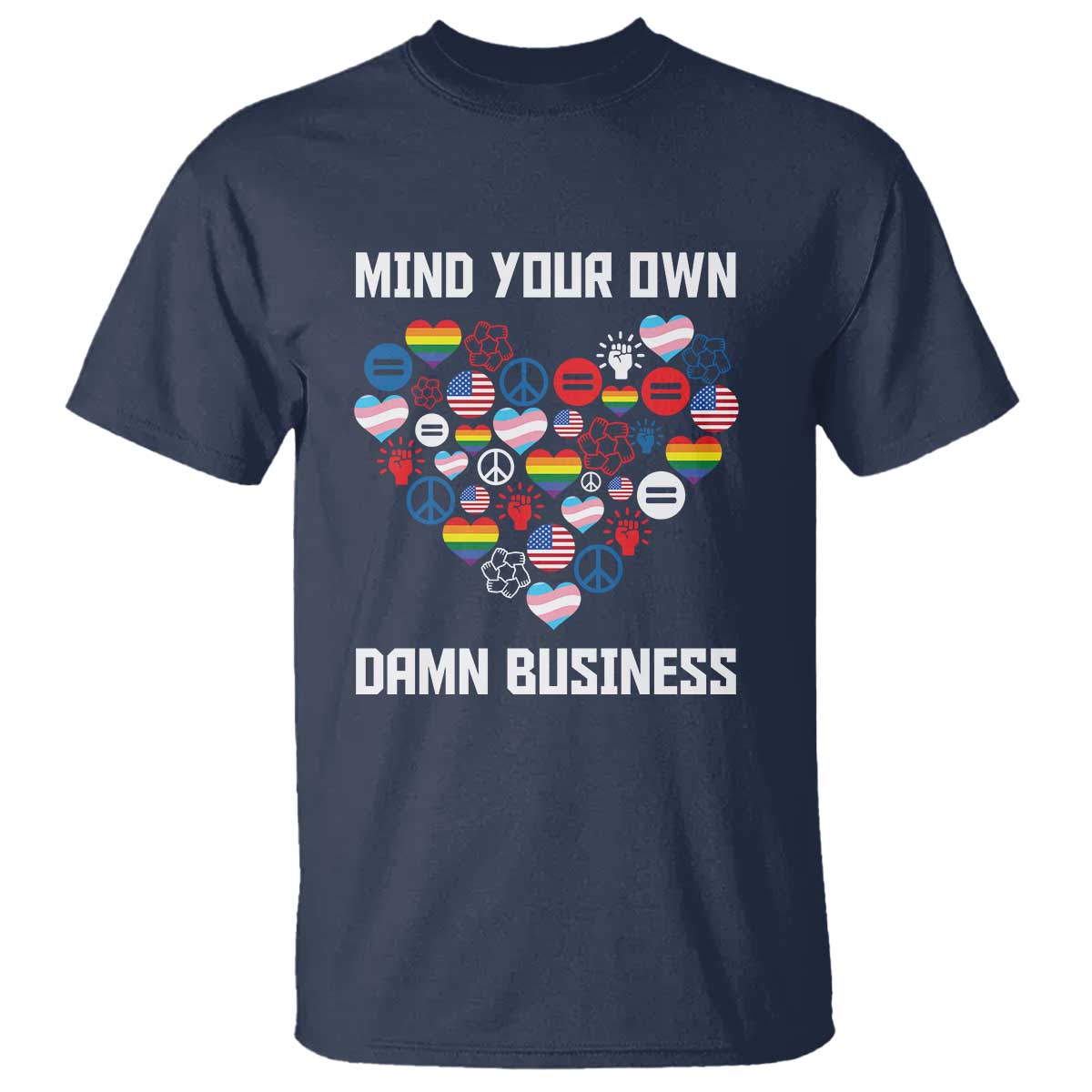 Harris Walz 2024 T Shirt Mind Your Own Damn Business Unity LGBT American Flag - Wonder Print Shop