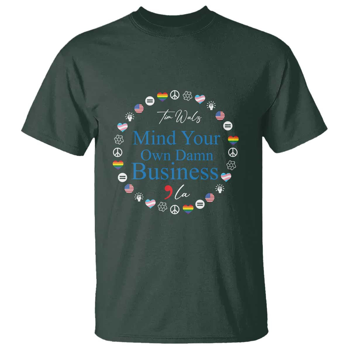 Harris Walz Supporter T Shirt Mind Your Own Damn Business American LGBT Flag Unity - Wonder Print Shop