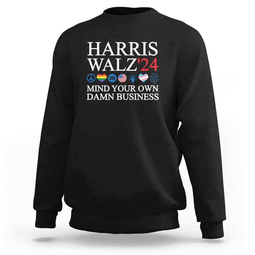 Harris Walz'24 Sweatshirt Mind Your Own Damn Business American LGBT Flag Unity Heart - Wonder Print Shop