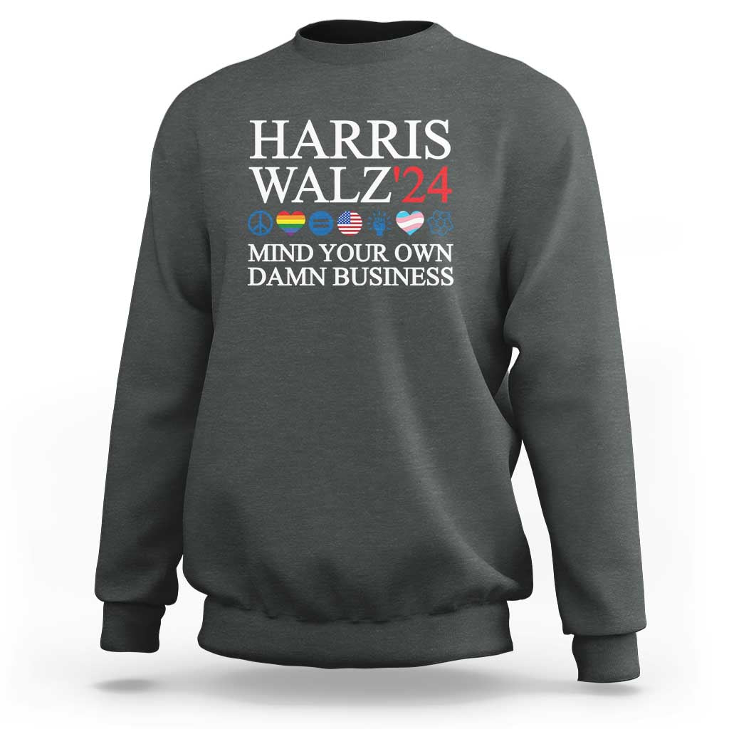 Harris Walz'24 Sweatshirt Mind Your Own Damn Business American LGBT Flag Unity Heart - Wonder Print Shop