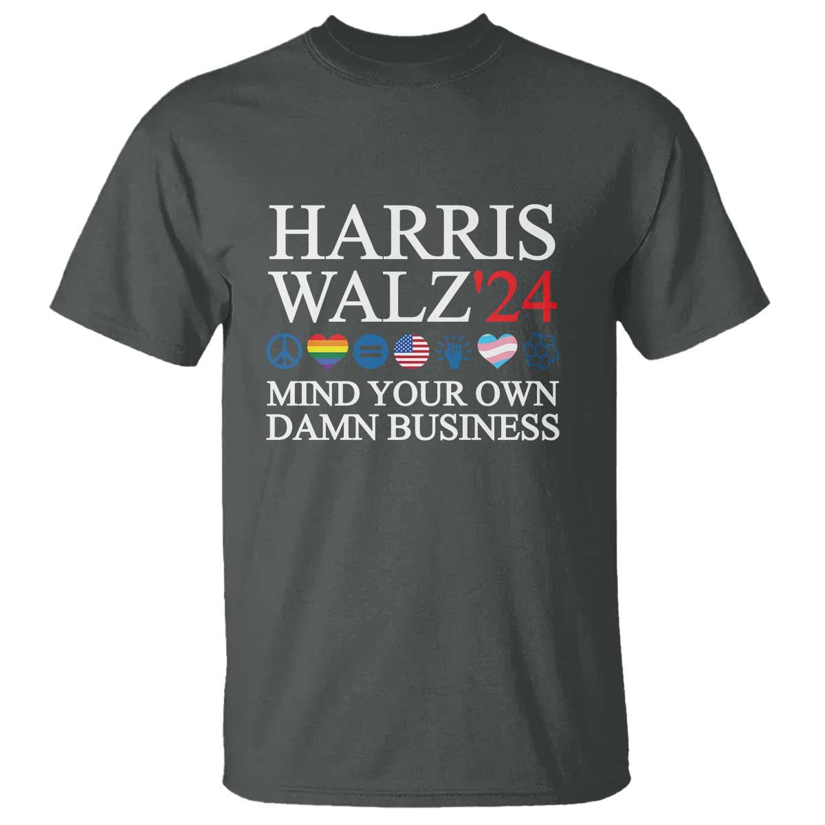 Harris Walz'24 T Shirt Mind Your Own Damn Business American LGBT Flag Unity Heart - Wonder Print Shop
