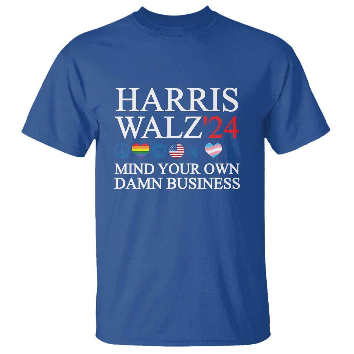 Harris Walz'24 T Shirt Mind Your Own Damn Business American LGBT Flag Unity Heart - Wonder Print Shop
