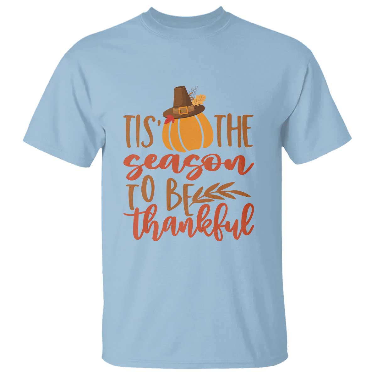 Thanksgiving Day T Shirt Tis The Season To Be Thankful Pumpkin Fall Season Pilgrim Hat - Wonder Print Shop