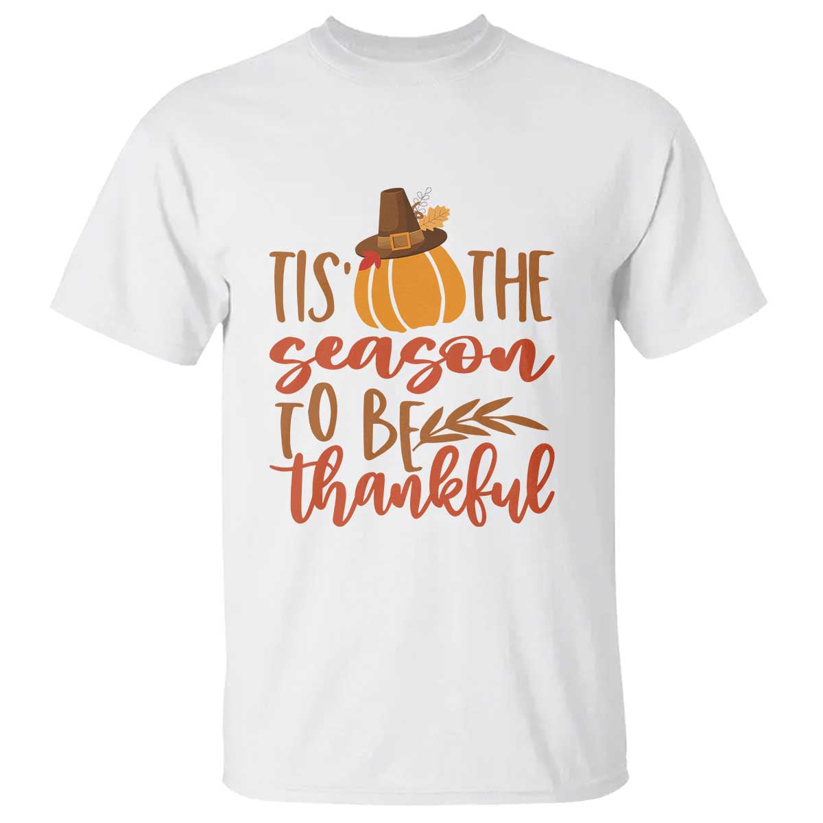 Thanksgiving Day T Shirt Tis The Season To Be Thankful Pumpkin Fall Season Pilgrim Hat - Wonder Print Shop