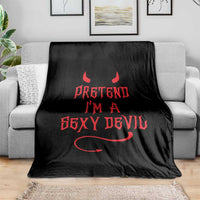 Halloween Party Throw Blanket Pretend I'm A Sexy Devil Horn Tail - Wonder Print Shop