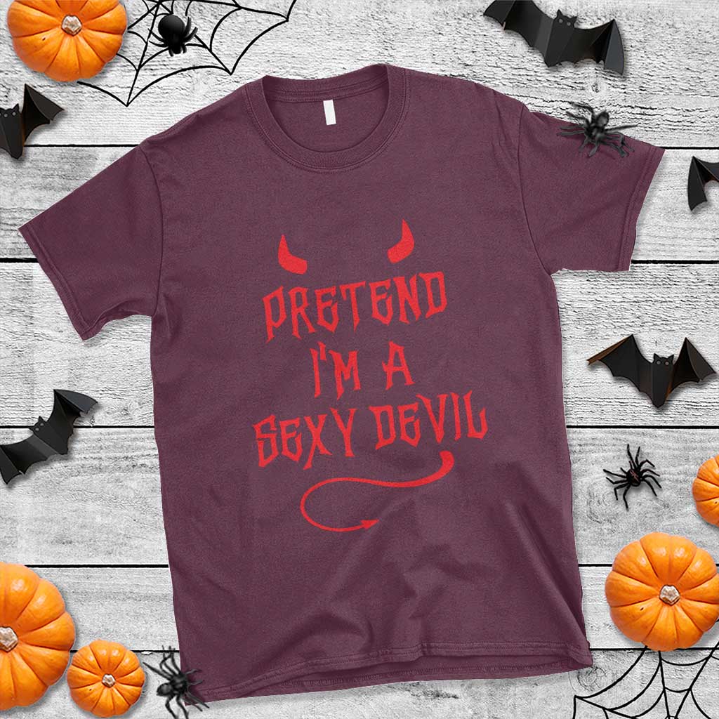 Halloween Party T Shirt Pretend I'm A Sexy Devil Horn Tail - Wonder Print Shop
