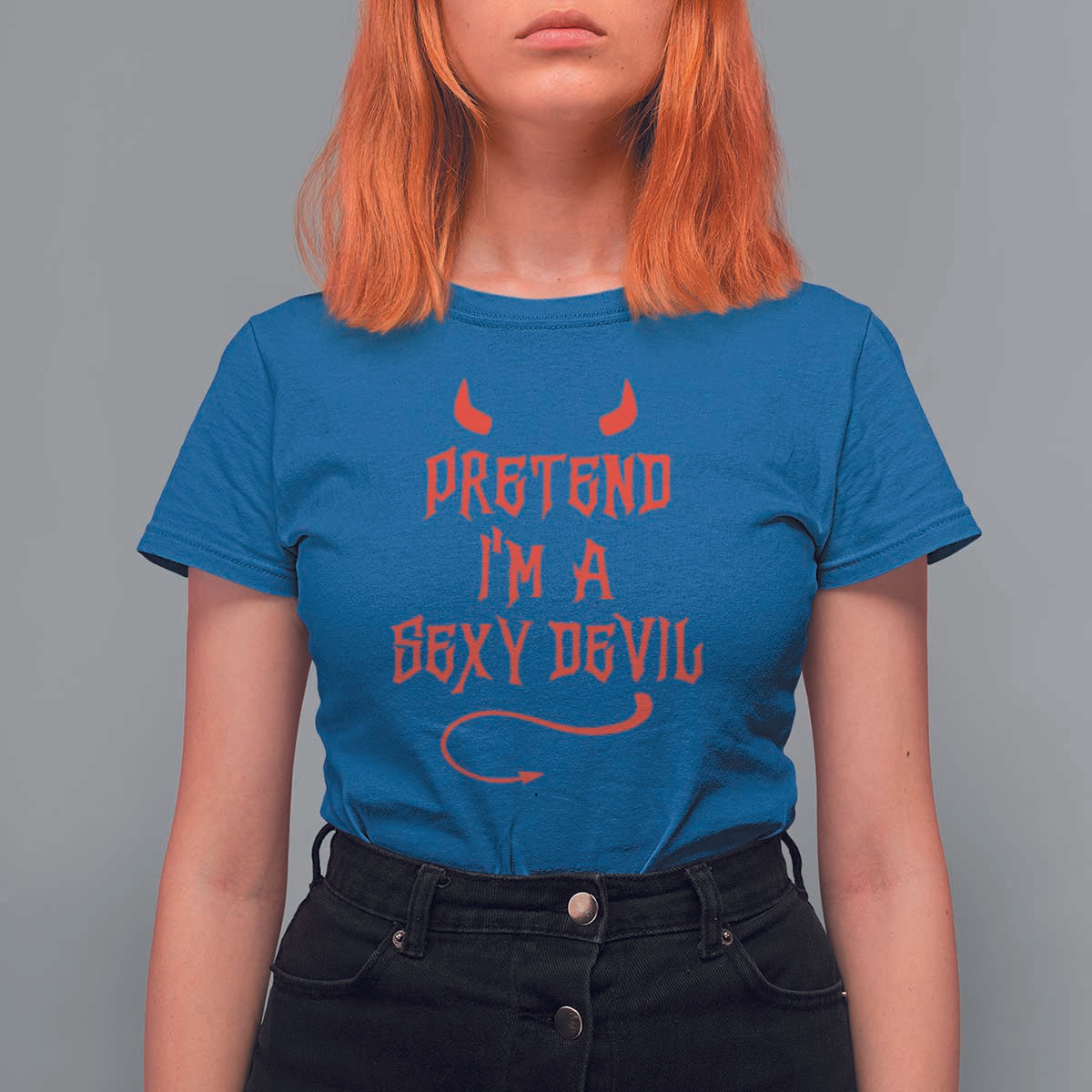 Halloween Party T Shirt For Women Pretend I'm A Sexy Devil Horn Tail - Wonder Print Shop
