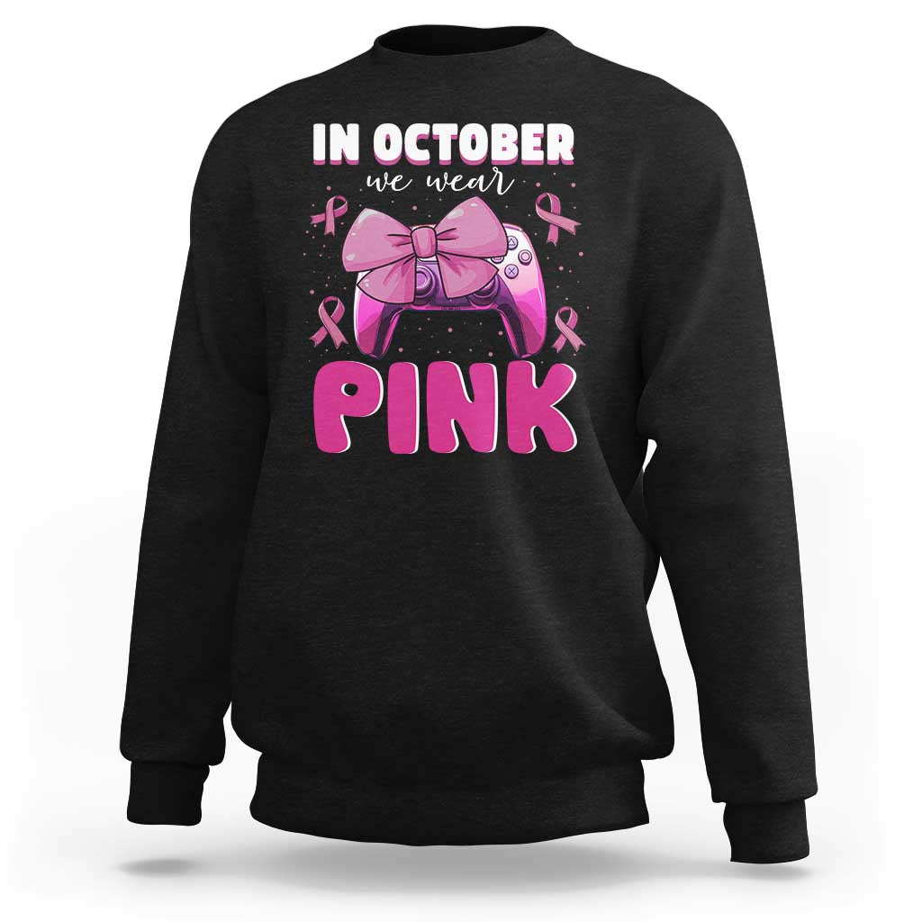 In October We Wear Pink Sweatshirt Breast Cancer Awareness Game Console Pink Bow - Wonder Print Shop