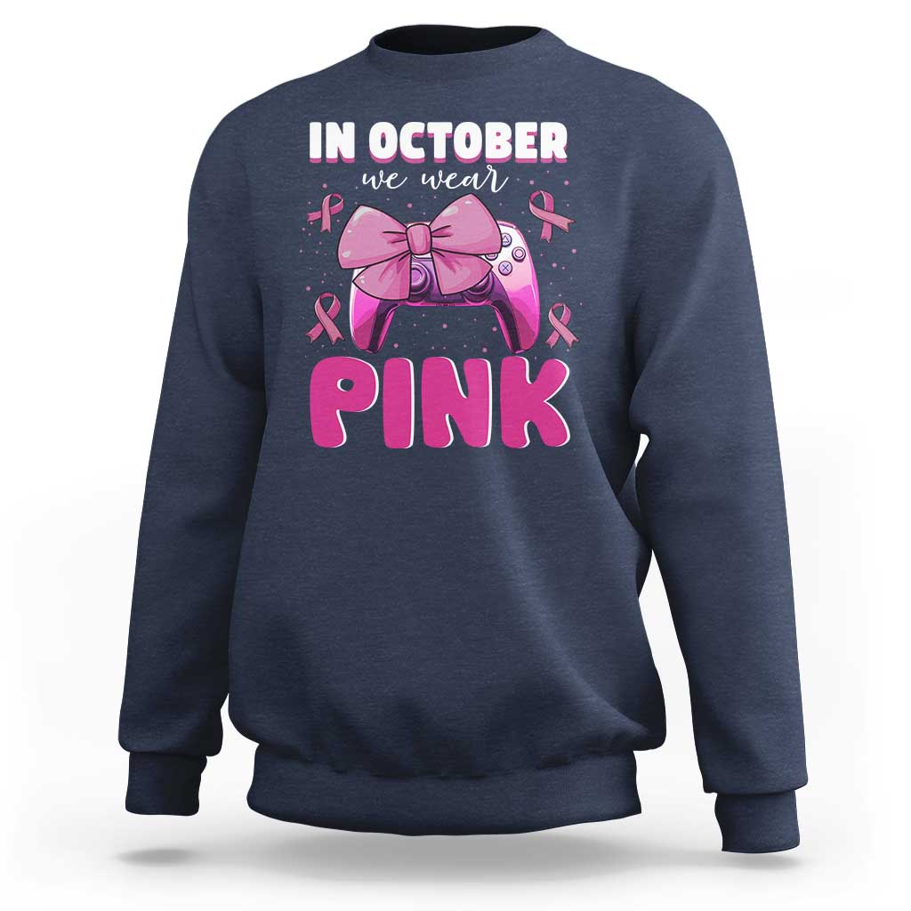 In October We Wear Pink Sweatshirt Breast Cancer Awareness Game Console Pink Bow - Wonder Print Shop