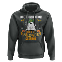 Funny Halloween Hoodie Due To Inflation This Is My Halloween Costume Cute Ghost