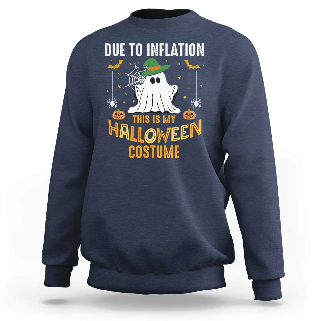 Funny Halloween Sweatshirt Due To Inflation This Is My Halloween Costume Cute Ghost - Wonder Print Shop