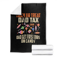 Halloween Dad Throw Blanket Trick Or Treat Dad Tax Dad Get First Dibs On Candy - Wonder Print Shop