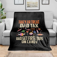 Halloween Dad Throw Blanket Trick Or Treat Dad Tax Dad Get First Dibs On Candy - Wonder Print Shop