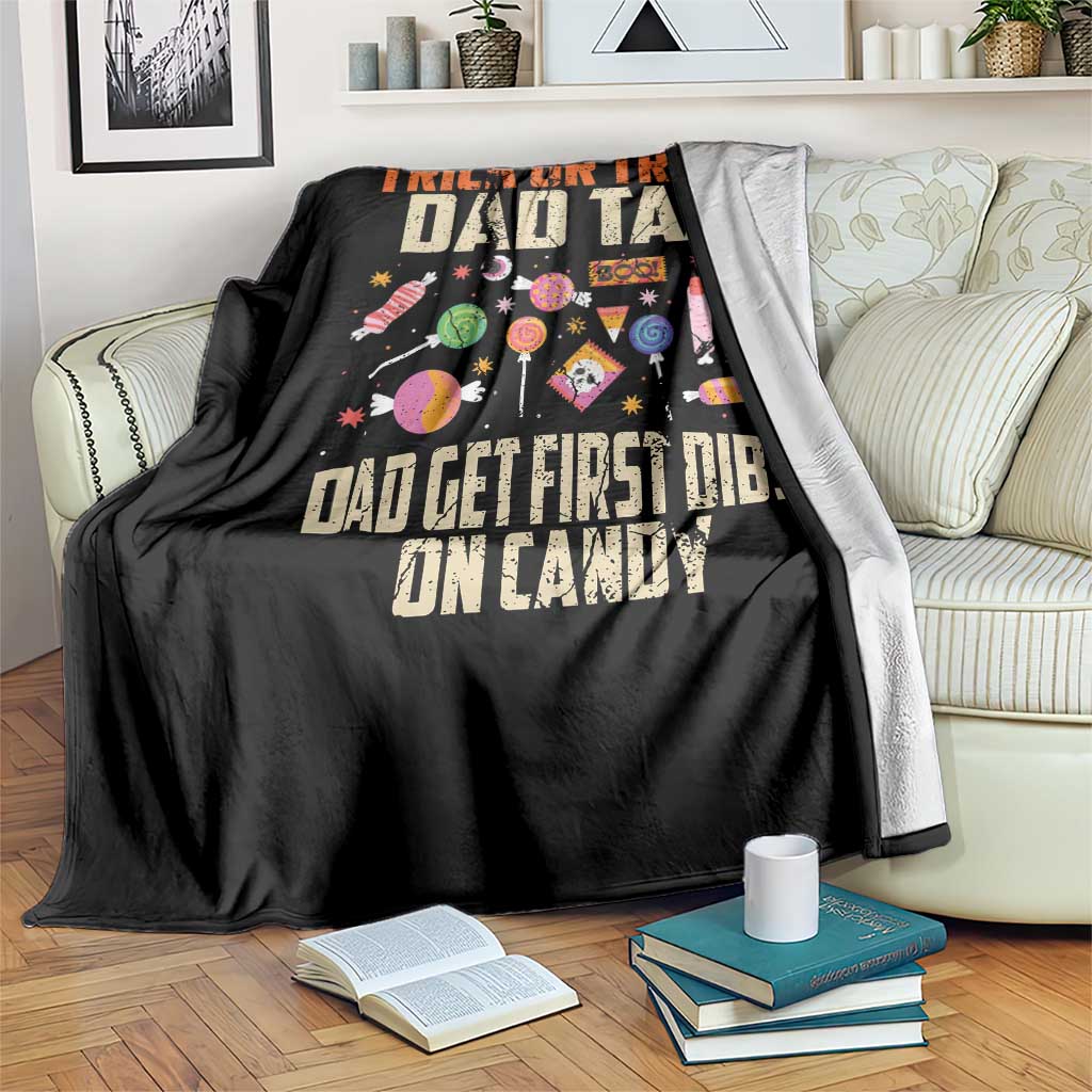 Halloween Dad Throw Blanket Trick Or Treat Dad Tax Dad Get First Dibs On Candy - Wonder Print Shop