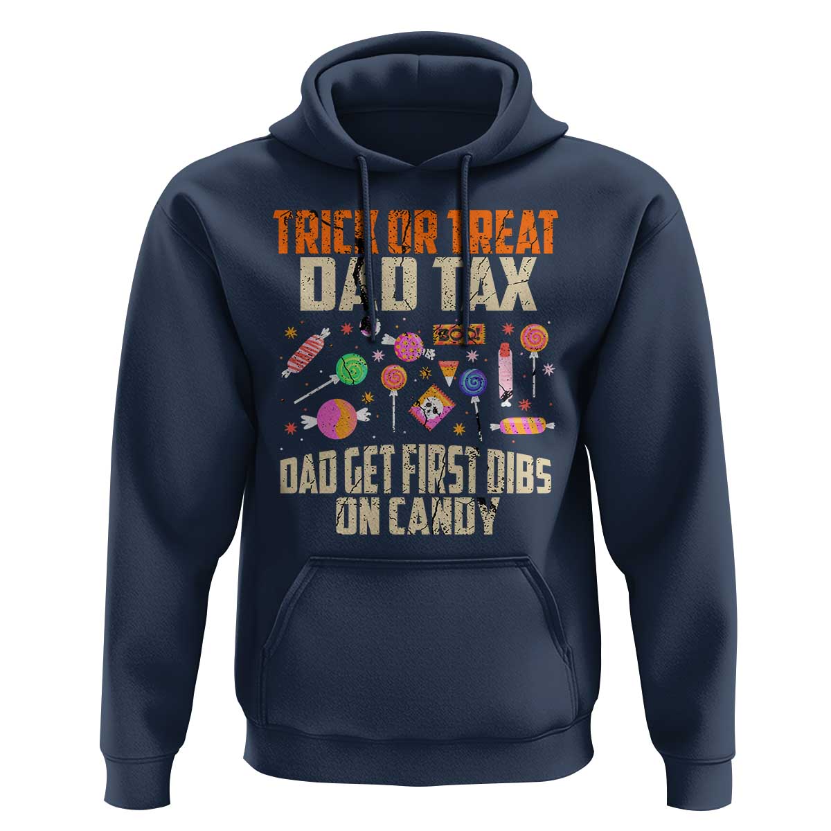 Halloween Dad Hoodie Trick Or Treat Dad Tax Dad Get First Dibs On Candy