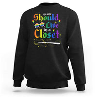 Come Out LGBT Sweatshirt No One Should Live In A Closet Magical Rainbow Glasses - Wonder Print Shop