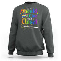 Come Out LGBT Sweatshirt No One Should Live In A Closet Magical Rainbow Glasses - Wonder Print Shop
