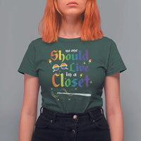 Come Out LGBT T Shirt For Women No One Should Live In A Closet Magical Rainbow Glasses - Wonder Print Shop