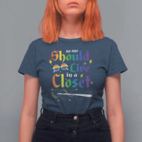 Come Out LGBT T Shirt For Women No One Should Live In A Closet Magical Rainbow Glasses - Wonder Print Shop