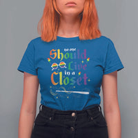 Come Out LGBT T Shirt For Women No One Should Live In A Closet Magical Rainbow Glasses - Wonder Print Shop