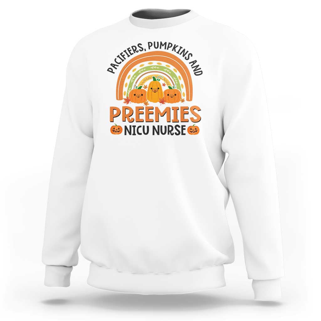Halloween Nurse Sweatshirt Pacifiers Pumpkins And Preemies Baby Pumpkin Rainbow Fall Season - Wonder Print Shop