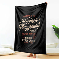 Welcome To The Boomer Playground Throw Blanket Funny Baby Boomer Generation - Wonder Print Shop