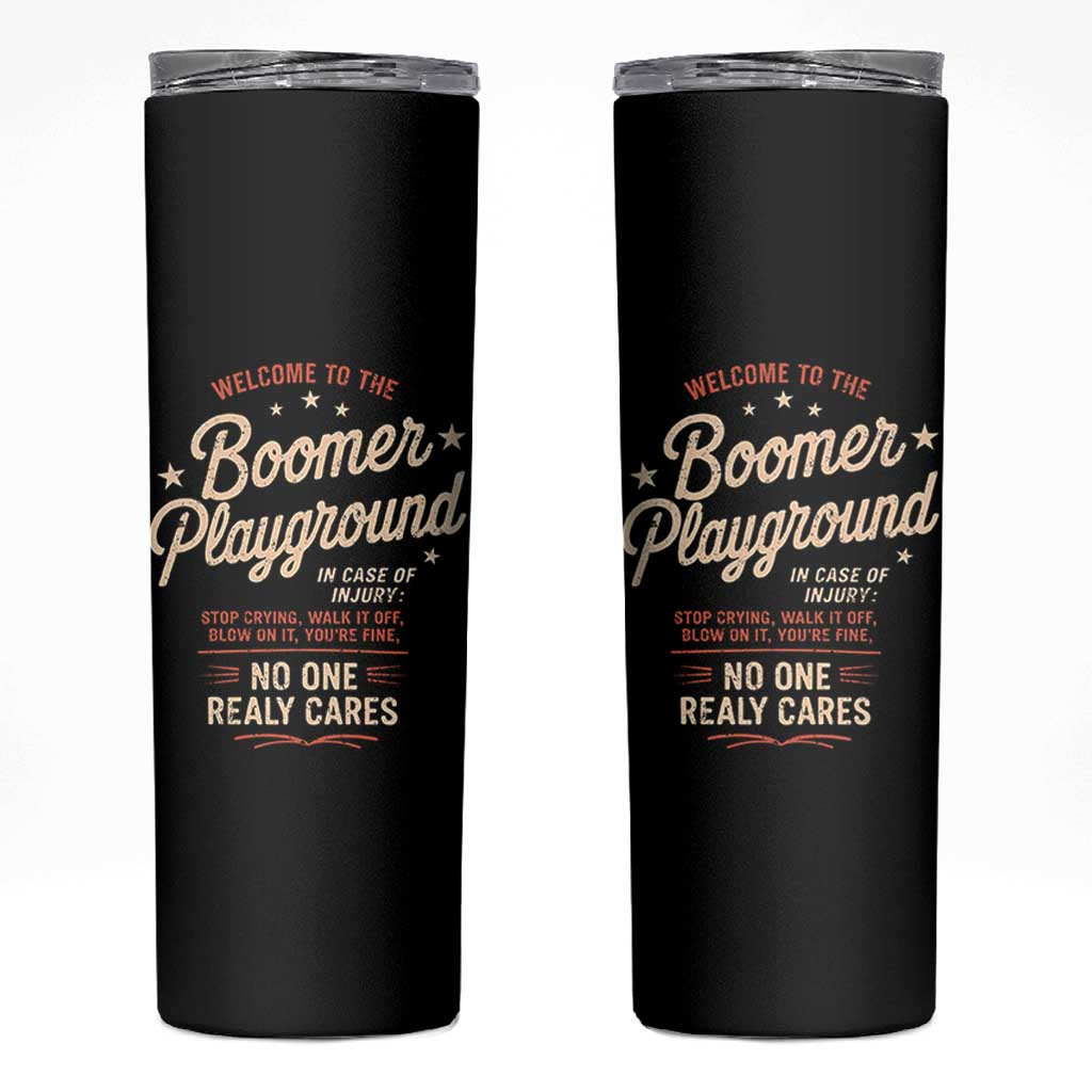 Welcome To The Boomer Playground Skinny Tumbler Funny Baby Boomer Generation - Wonder Print Shop