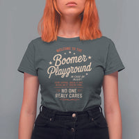 Welcome To The Boomer Playground T Shirt For Women Funny Baby Boomer Generation - Wonder Print Shop
