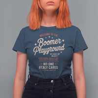 Welcome To The Boomer Playground T Shirt For Women Funny Baby Boomer Generation - Wonder Print Shop