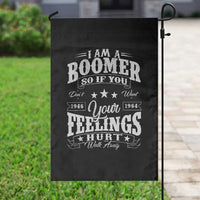 Funny I Am A Boomer Garden Flag So If You Dont Want Your Feeling Hurt Walk Away - Wonder Print Shop