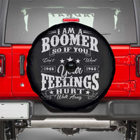 Funny I Am A Boomer Spare Tire Cover So If You Dont Want Your Feeling Hurt Walk Away - Wonder Print Shop