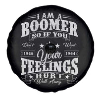Funny I Am A Boomer Spare Tire Cover So If You Dont Want Your Feeling Hurt Walk Away - Wonder Print Shop