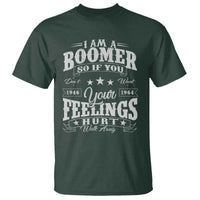 Funny I Am A Boomer T Shirt So If You Dont Want Your Feeling Hurt Walk Away - Wonder Print Shop
