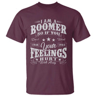 Funny I Am A Boomer T Shirt So If You Dont Want Your Feeling Hurt Walk Away - Wonder Print Shop