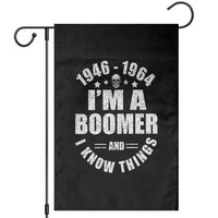 Funny I Am A Boomer And I Know Things Garden Flag Baby Boomer Generation - Wonder Print Shop